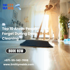 Read more about the article Top 10 Areas People Forget During Deep Cleaning