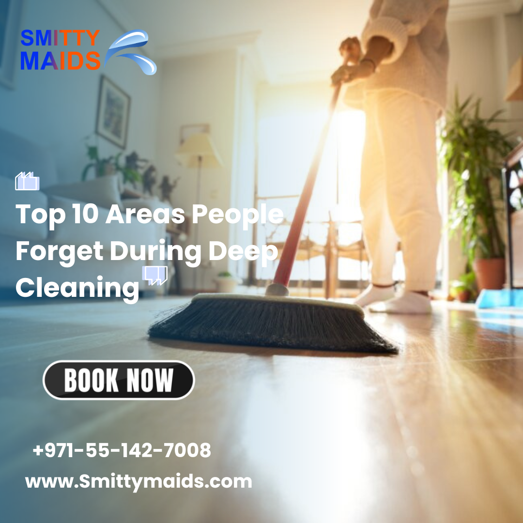 Read more about the article Top 10 Areas People Forget During Deep Cleaning
