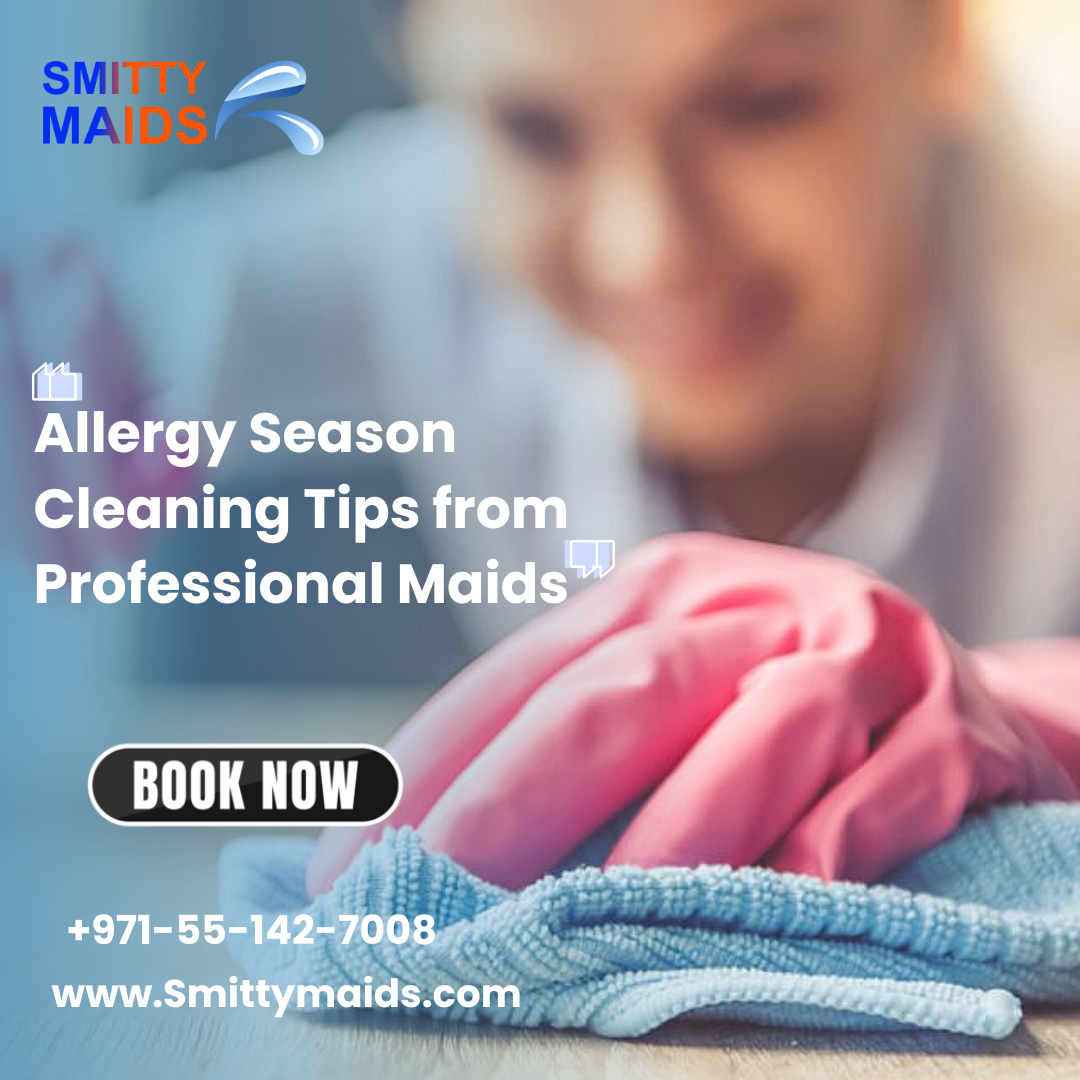 Read more about the article Allergy Season Cleaning Tips from Professional Maids