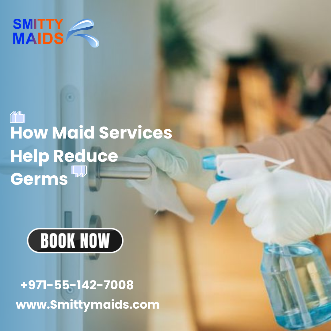 Read more about the article How Maid Services Help Reduce Germs in Your Home