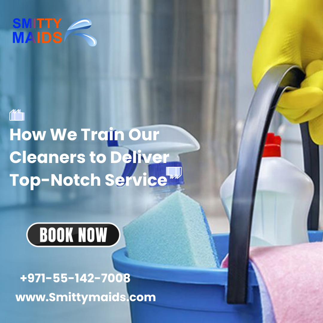 Read more about the article How We Train Our Cleaners to Deliver Top-Notch Service