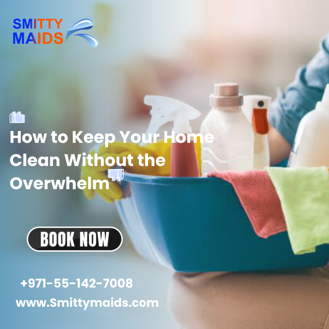 Read more about the article How to Keep Your Home Clean Without the Overwhelm