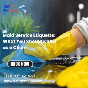 Read more about the article Maid Service Etiquette: What You Should Know as a Client