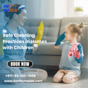Read more about the article Safe Cleaning Practices in Homes with Children